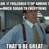 Why You Will Always be Addicted to Sugar adding sugar