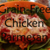 grain fee chicken parmesan