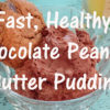 chocolate pb pudding