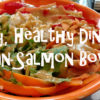 Asian Salmon Bowls