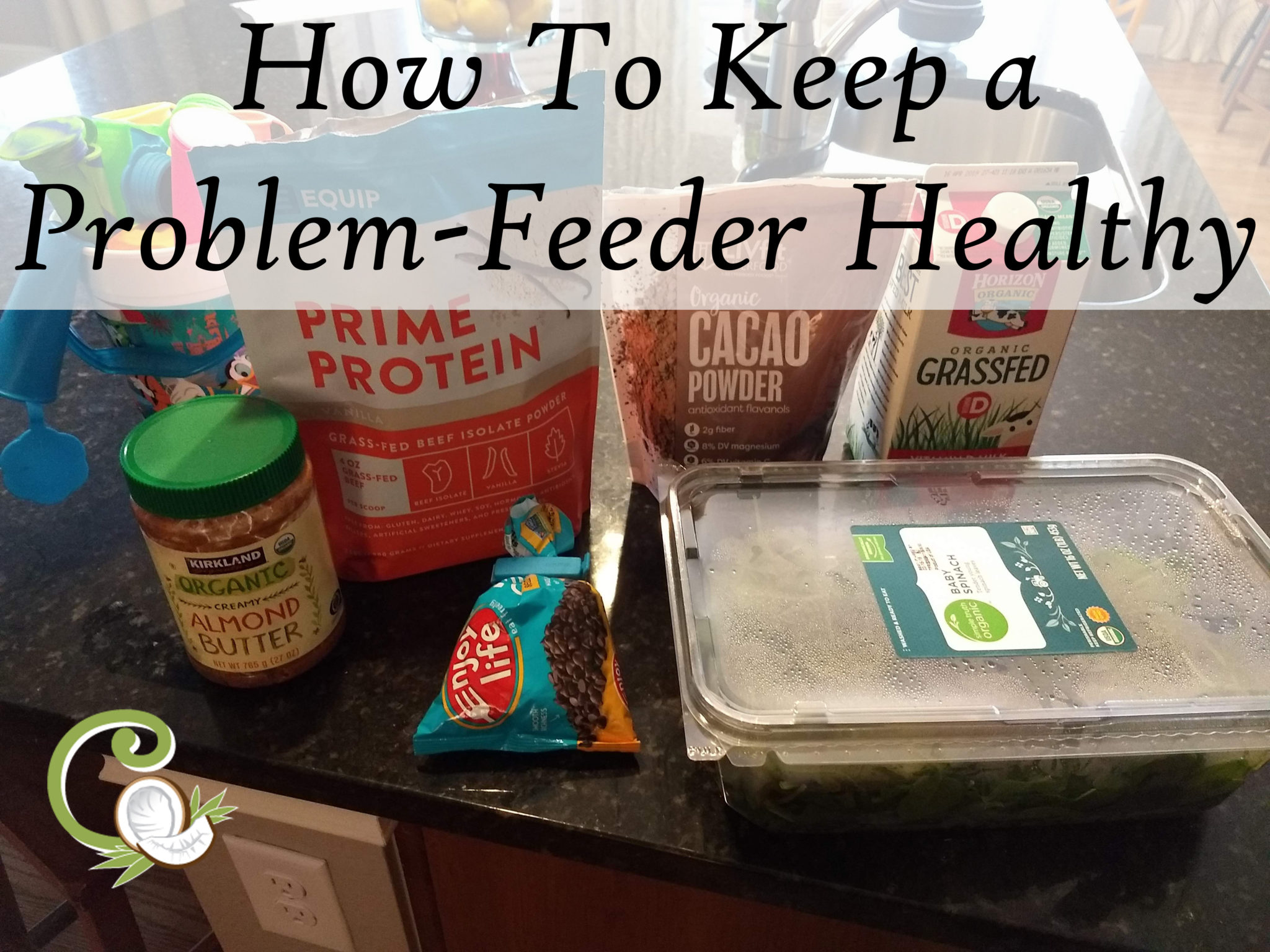 How to Keep a Problem Feeder Healthy – C is For Coconut
