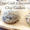 low carb chocolate chip cookies