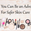 Advocate Safer Skin Care